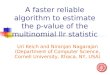 A faster reliable algorithm to estimate the p-value of the multinomial llr statistic