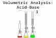 Volumetric Analysis: Acid-Base Chpt. 13