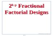 2 k-p  Fractional Factorial Designs