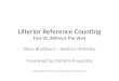 Ulterior Reference Counting Fast GC Without The Wait