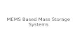 MEMS Based Mass Storage Systems