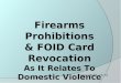 Firearms Prohibitions & FOID Card Revocation As It Relates To Domestic Violence