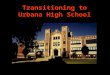 Transitioning to Urbana High School