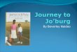 Journey to  Jo’burg