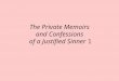 The Private Memoirs and Confessions  of a Justified Sinner  1