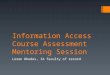 Information Access Course Assessment Mentoring Session