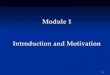 Module 1 Introduction and Motivation