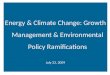 Energy & Climate Change: Growth Management & Environmental Policy Ramifications July 23, 2009
