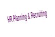 HR  Planning & Recruiting