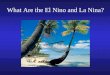 What Are the El Nino and La Nina?
