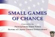 SMALL GAMES OF CHANCE