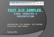 Fast A/D sampler  FINAL semester A presentation
