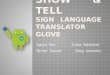 Show & Tell Sign Language Translator Glove