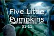 Five  L ittle Pumpkins