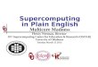 Supercomputing in Plain English Multicore Madness