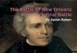 The Battle Of New Orleans America’s Final Battle