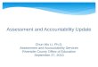 Assessment and Accountability Update Chun-Wu Li, Ph.D. Assessment and Accountability Services
