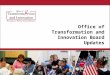 Office of Transformation and Innovation Board Updates January 23, 2012