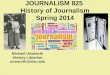 JOURNALISM 825  History of Journalism Spring  2014