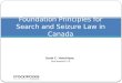 Foundation Principles for Search and Seizure Law in Canada