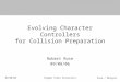 Evolving Character Controllers for Collision Preparation