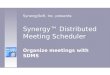 Synergy ™  Distributed Meeting Scheduler