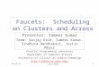 Faucets:  Scheduling on Clusters and Across the Grid