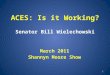 ACES: Is it Working? Senator Bill Wielechowski