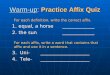 Warm-up :  Practice Affix Quiz