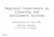 Regional Experience on Clearing and Settlement Systems