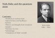 Niels Bohr and the quantum atom Contents: Problems in nucleus land