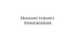 Ekonomi Industri  PANAWARAN