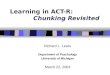 Learning in ACT-R:  Chunking Revisited