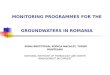 MONITORING PROGRAMMES FOR THE  GROUNDWATERS IN ROMANIA