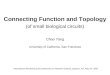Connecting Function and Topology (of small biological circuits)