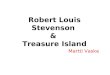 Robert Louis Stevenson  &  Treasure Island