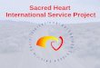 Sacred Heart  International Service Project