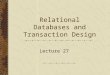 Relational Databases and Transaction Design