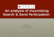 An analysis of maximizing Search & Send Participation