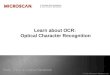 Learn about OCR:  Optical Character Recognition