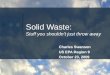 Solid Waste: Stuff you shouldn’t just throw away