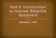 Part II: Introduction to Hebrew Bible/Old Testament