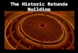 The Historic Rotunda Building