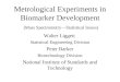 Metrological Experiments in Biomarker Development (Mass Spectrometry—Statistical Issues)