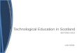 Technological Education in Scotland BEYOND 2012