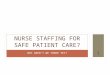 Nurse staffing for safe patient care?
