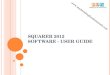 Squarer 2012      Software - User Guide