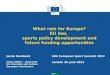 What role for Europe? EU law,  sports policy development and future funding opportunities
