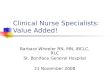 Clinical Nurse Specialists: Value Added!