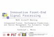 Innovative Front-End Signal Processing